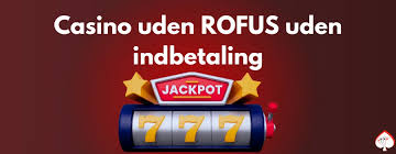 De Bedste Casinoer Uden Rofus - Spil Uden Bekymringer