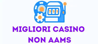 I migliori casinò non AAMS per italiani Scopri le opzioni alternative